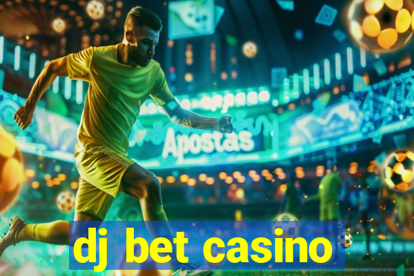 dj bet casino